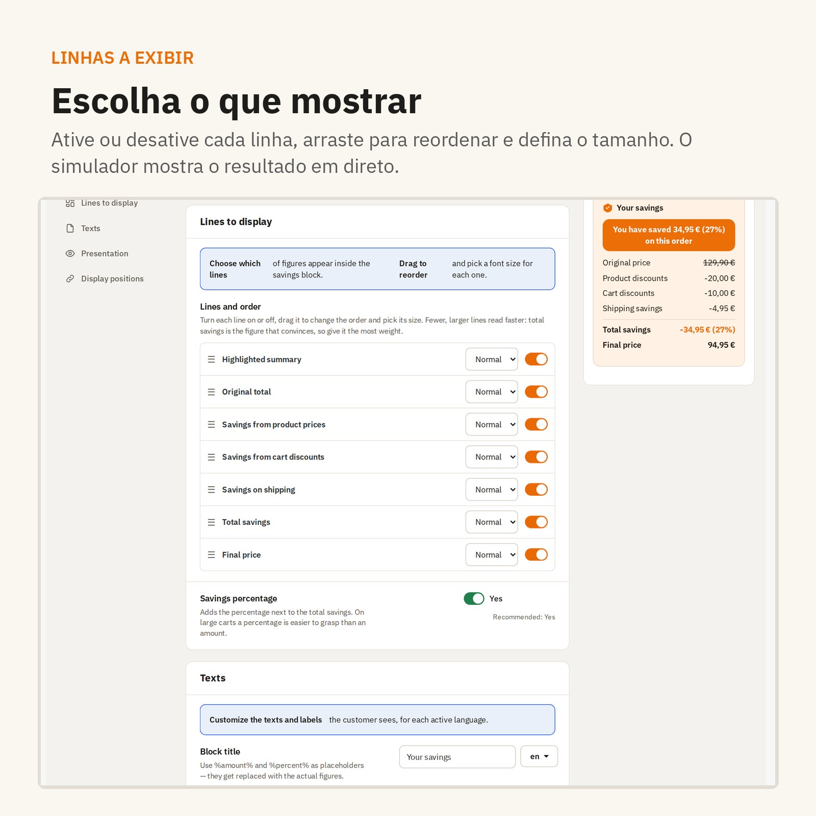 Linhas: escolha o que mostrar, reordene e dimensione cada valor.