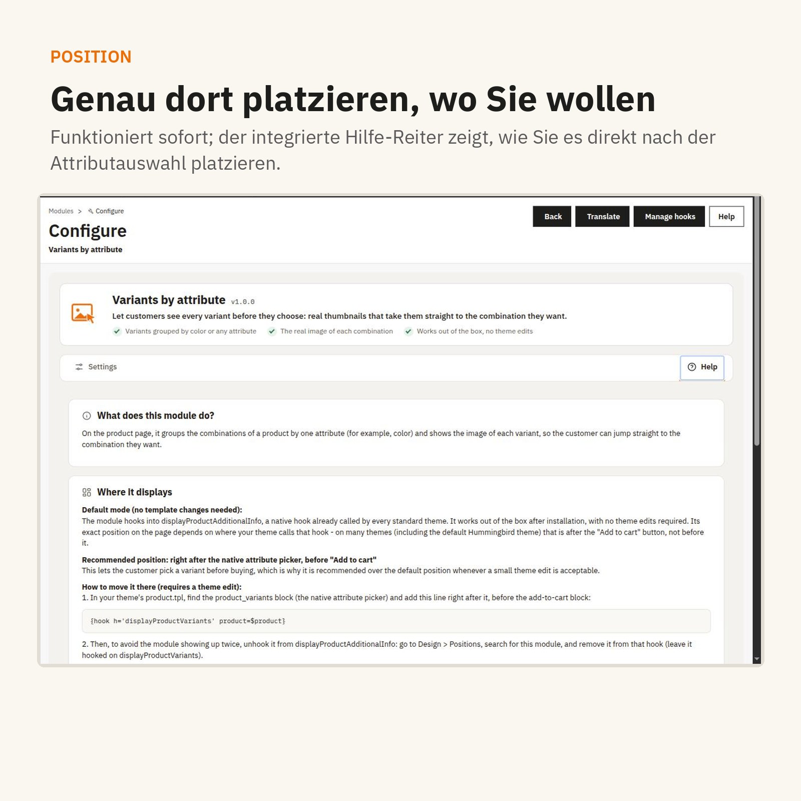 Position: genau dort platzieren, wo Sie wollen.