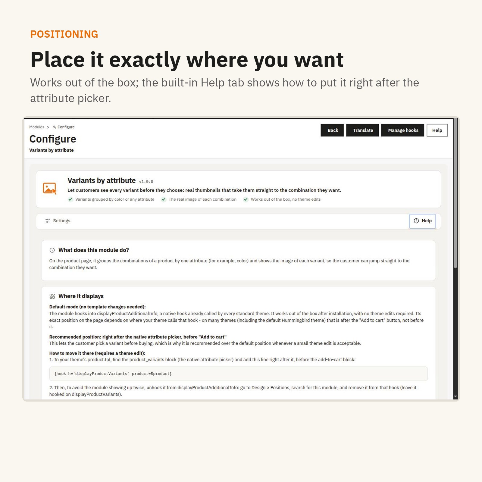 Positioning: place it exactly where you want.