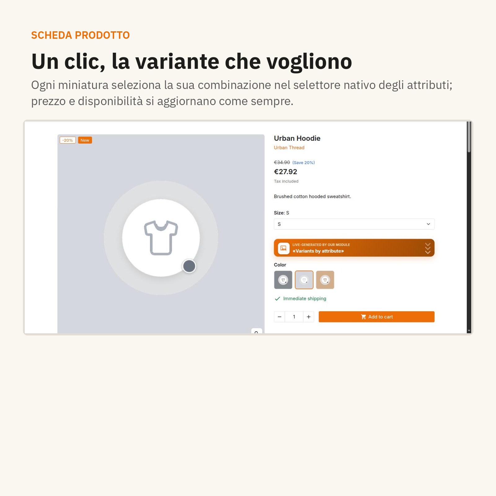 Selezione: un clic sceglie la variante che vogliono.