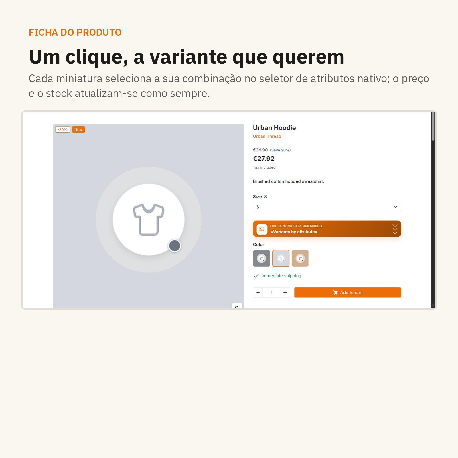 Seleção: um clique escolhe a variante que querem.